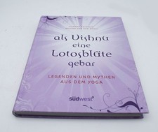 Als Vishnu eine Lotosblute gebar - Legenden und Mythen aus dem Yoga | sehr gut