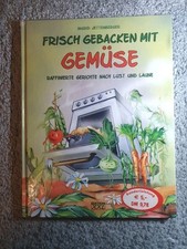 Frisch gebacken mit Gemüse Jettenberger, Ingrid