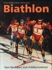 Biathlon vom randsport zum - biathlon.,