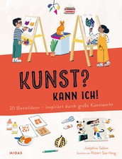 Joséphine Seblon; Robert Sae-Heng / Kunst? Kann ich! (Kunst für Kinder)