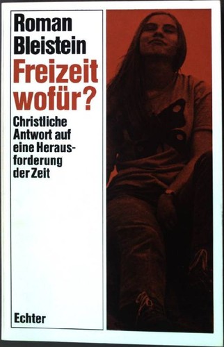 Freizeit wofür - wofür?,