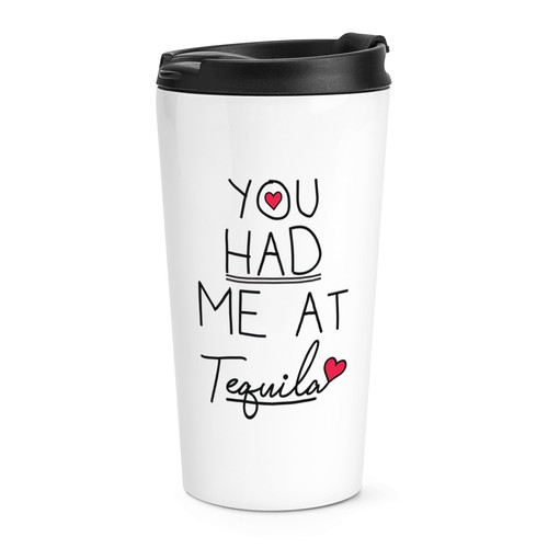 You had tequila - at, travel