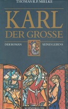 Karl der Grosse - Der Roman