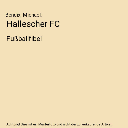 Hallescher fußballfibel - hallescher,