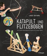 Katapult und Flitzebogen