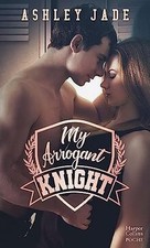 My Arrogant Knight by Jade, Ashley | Book | condition good