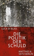 Die Politik der Schuld|Luca Di