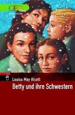 Betty und ihre Schwestern. GEOlino Bibliothek von A... | Buch | Zustand sehr gut