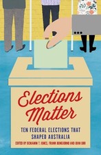 John Uhr Elections Matter