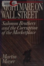 Nightmare On Wall Street / Martin Mayer / Salomon Brothers and the corruption of