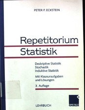 Repetitorium Statistik : deskriptive Statistik, Stochastik, induktive Statistik 