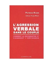 L'Agression verbale dans le couple - Comment la reconnaître et comment y répon