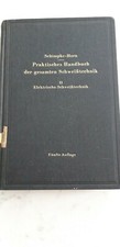 Praktisches Handbuch der gesamten Schweißtechnik - von 1950 - siehe Bilder - 