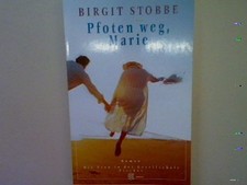 Pfoten weg Marie: Roman Stobbe, Birgit:
