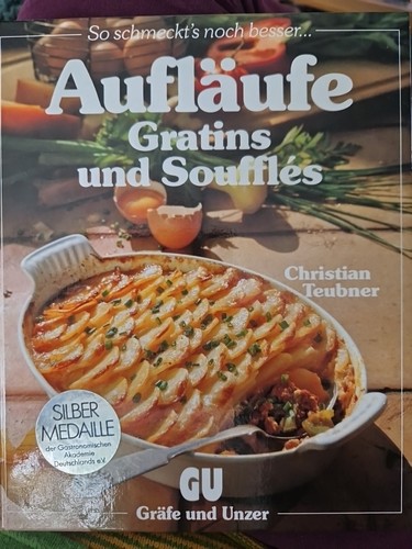 Aufläufe gratins und - gratins,