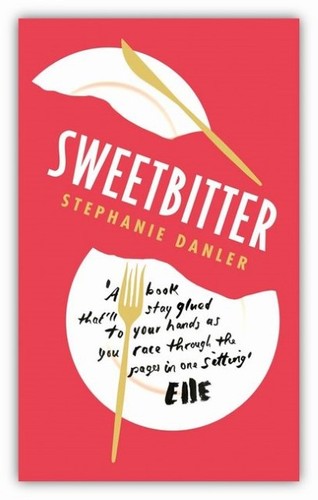 Sweetbitter stephanie danler - sweetbitter,