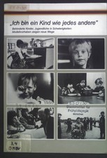 "Ich bin ein Kind wie jedes