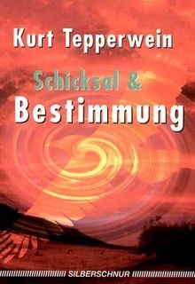 Schicksal und bestimmung von - und,