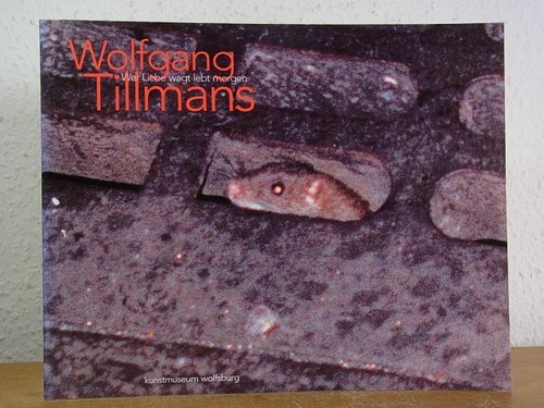 Wolfgang tillmans wer - tillmans., liebe