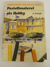 Pastellmalerei als Hobby. Savage Ernest: