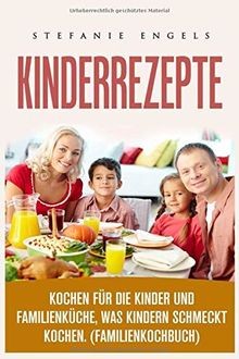 Kinderrezepte kochen für - kinderrezepte,