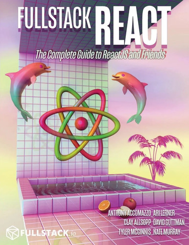 Fullstack react the complete - fullstack,