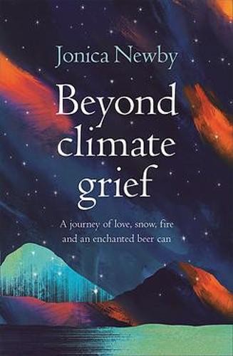 Beyond climate grief a - grief,