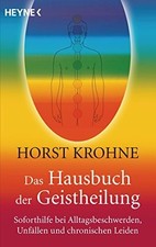 Das Hausbuch der Geistheilung: Soforthilfe bei Buch Heyne Verlag