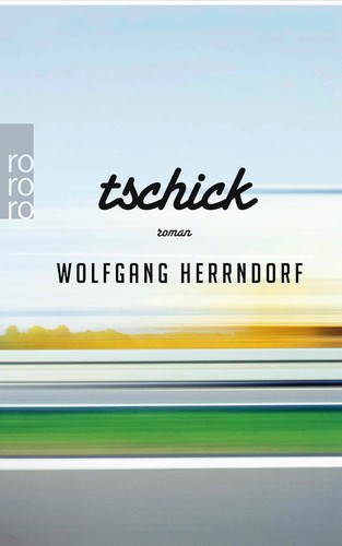Tschick von wolfgang - von, herrndorf