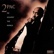 2Pac - Me Against The World