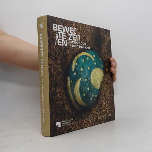 Bewegte zeiten archäologie - bewegte,