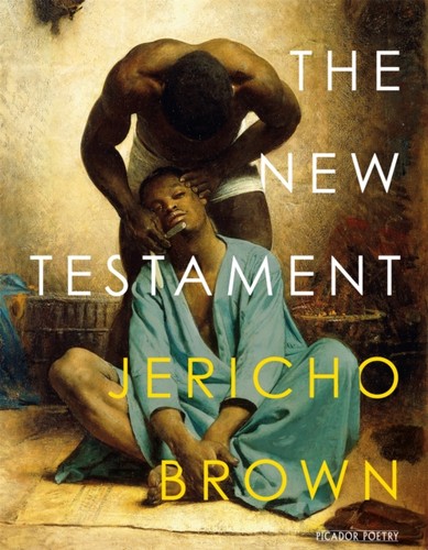 New testament jericho brown - by,