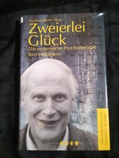Zweierlei Glück. Die systemische Psychotherapie Bert Hellingers