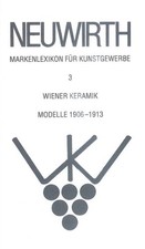 Wiener Keramik Modelle 1906-1913; Markenlexikon Band 3, Waltraud Neuwirth