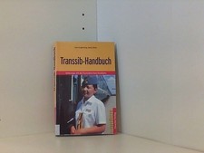 Transsib-Handbuch: Unterwegs mit der Transsibirischen Eisenbahn (Trescher-Reisef