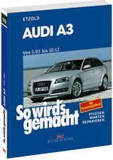 REPARATURANLEITUNG AUDI A3 ab 2003 8P Reparatur/BUCH Jetzt helfe ich mir selbst
