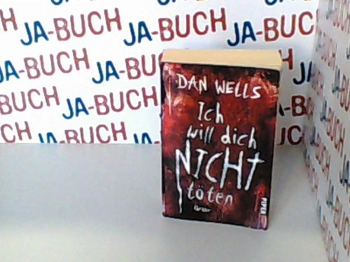 Ich will dich - , nicht