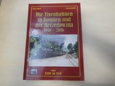 Die Eisenbahn in Bosnien und der Herzegowina 1918- 2016 Schmalspur 760mm Bosna