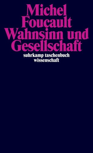 Michel foucault wahnsinn und - foucault,