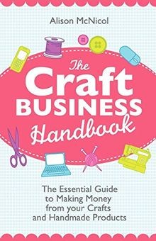 The craft business handbook - business,