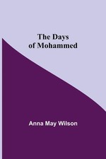 The Days of Mohammed Anna May