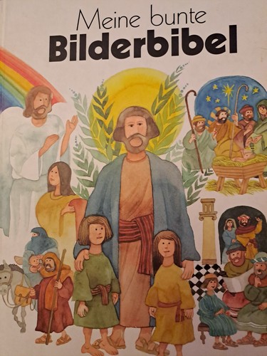 Meine bunte bilderbibel - meine,