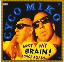 Lost My Brain! von Cyco Miko |