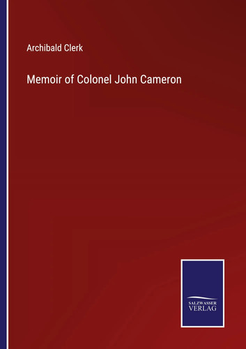 Memoir colonel john cameron - memoir,