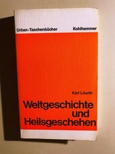 Karl Löwith: Weltgeschichte und Heilsgeschehen. 1979, TB