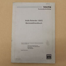 Voith Retarder 120 /2 120/2 Werkstatthandbuch Reparaturanleitung Stand1993