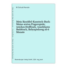Mein Knuddel-Knautsch-Buch: Meine ersten Fingerspiele; weiches Stoffbuch, waschb