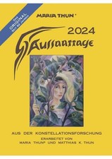 Aussaattage 2024 Maria Thun: Aus der Konstellationsforschung Thun Matthias, K.: