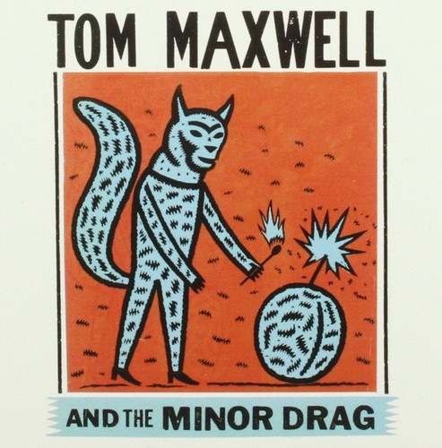 Tom maxwell the minor drag - tom, &
