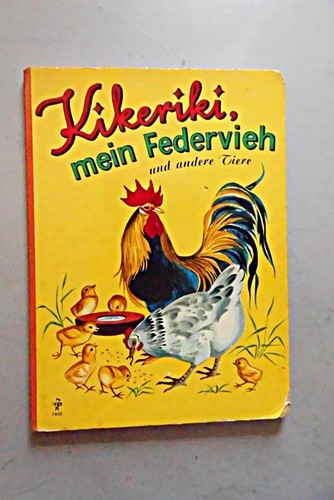 Kikeriki mein federvieh und - mein,